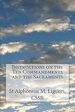 Instructions on the Ten Commandments and the Sacraments