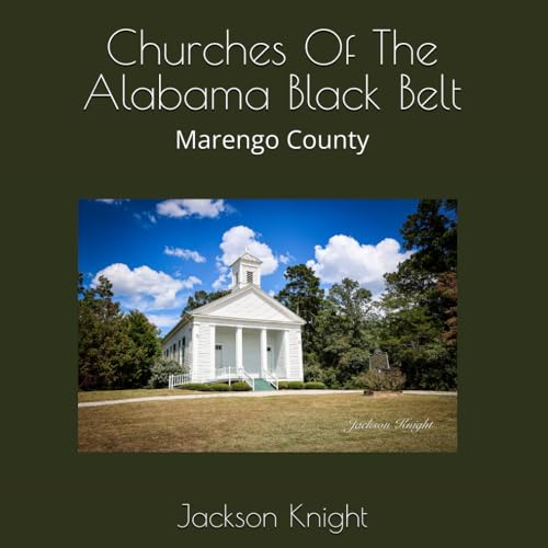 Preisvergleich Produktbild Churches Of The Alabama Black Belt: Marengo County