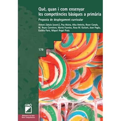 Qu&egrave;, quan i com ensenyar les compet&egrave;ncies b&agrave;siques a prim&agrave;ria: Proposta de desplegament curricular