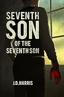 Seventh Son of the Seventh Son 1503343278 Book Cover