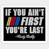 If You Ain't First, You're Last Inspirational Bumper Sticker Decal Vinyl - Water Bottle - Truck Water Proof Sticker 5 inches