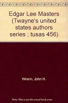 Edgar Lee Masters (Twayne's United States Authors Series)