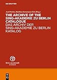 The Archive of the Sing-Akademie zu Berlin. Catalogue / Das Archiv der Sing-Akademie zu Berlin. Katalog (English Edition)