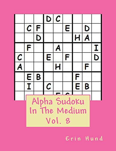 Alpha Sudoku In The Medium Vol. 8