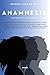 Anamnesis. L'arte Dell'ascolto Attivo Ed Empatico - 3