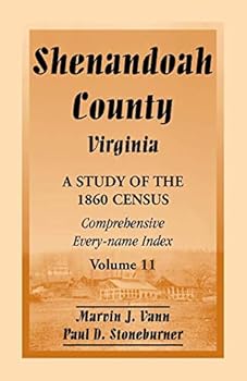 Paperback Shenandoah County, Virginia: A Study of the 1860 Census, Volume 11 Book