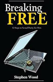 Paperback Breaking Free: 12 Steps to Sexual Purity for Men Book