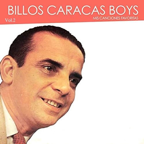 Amazon.com: Mis Canciones Favoritas, Vol. 2 : Billo's Caracas Boys ...