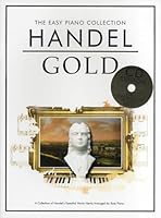 The Easy Piano Collection: Handel Gold 178038291X Book Cover