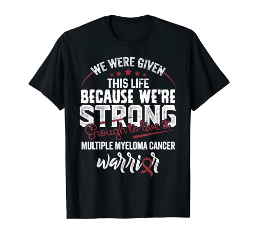 We're Strong - Multiple Myeloma Cancer Awareness Supporter T-Shirt