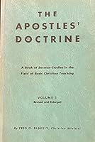 The Apostles' Doctrine: A Book of Studies in the Field of Fundamental Christian Teaching B000O2J11S Book Cover