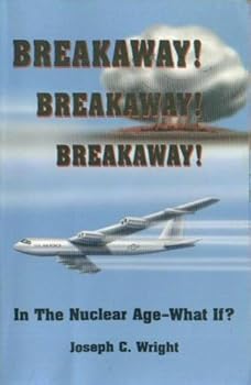 Unknown Binding Breakaway! Breakaway! Breakaway! In the Nuclear Age - What If? Book
