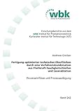 Fertigung optimierter technischer Oberflächen durch eine Verfahrenskombination aus Fliehkraft-Tauchgleitschleifen und Laserablation: Prozesseinflüsse ... für Produktionstechnik Universität Karlsruhe)