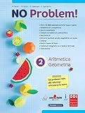 no problem! aritmetica e geometria. per la scuola media. con e-book. con espansione online (vol. 2)