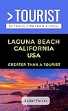  GREATER THAN A TOURIST- LAGUNA BEACH CALIFORNIA USA: 50 Travel Tips from a Local (Greater Than a Tourist California) (English Edition)