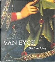 Van Eyck: Het Lam Gods: Het Mysterie Schoonheid 9020924494 Book Cover