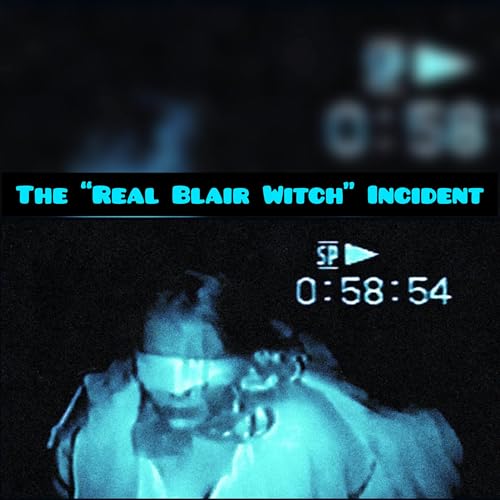 The &ldquo;Real Blair Witch&rdquo; Incident