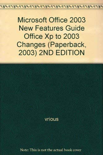 Microsoft Office 2003 New Features Guide: Office Xp to 2003 Changes