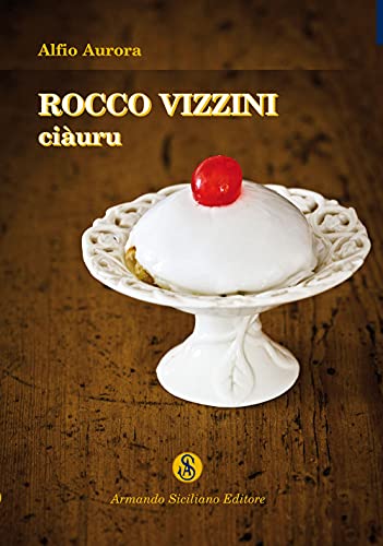  Rocco Vizzini. Ciàuru (Vol. 3)
