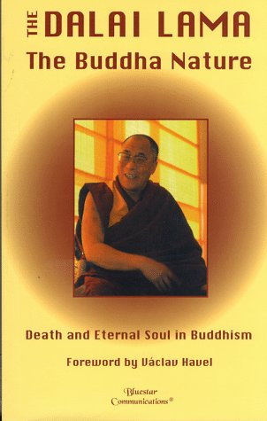 The Buddha Nature: Death and Eternal Soul in Buddhism