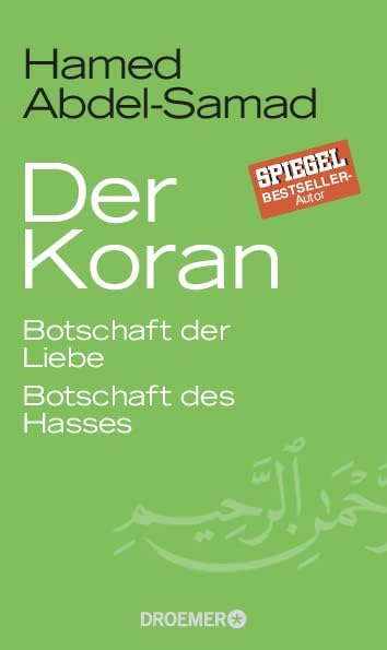 Der Koran: Botschaft der Liebe. Botschaft des Hasses Hardcover – 1 Jan. 1916