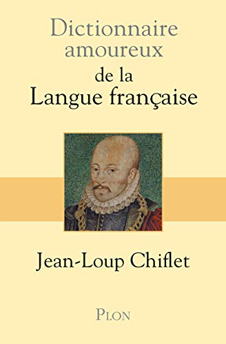 Télécharger Dictionnaire amoureux de la langue française PDF
