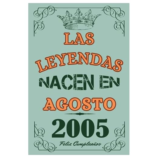 Las Leyendas Nacen En Agosto 2005: Idea de regalo de cumpleaños 18 años original y personalizado para niños y niñas / (Cuaderno) "