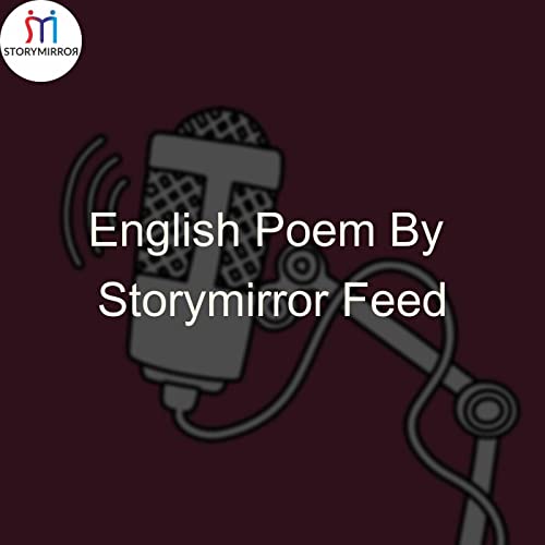 English Poem By Storymirror Feed cover art