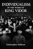Individualism in the Work of King Vidor (English Edition)