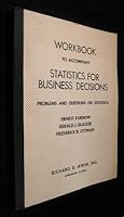 Workbook to accompany Statistics for business decisions: Problems and questions on statistica B0007FEL2Q Book Cover
