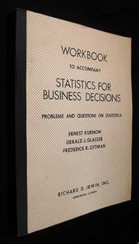 Unknown Binding Workbook to accompany Statistics for business decisions: Problems and questions on statistica Book