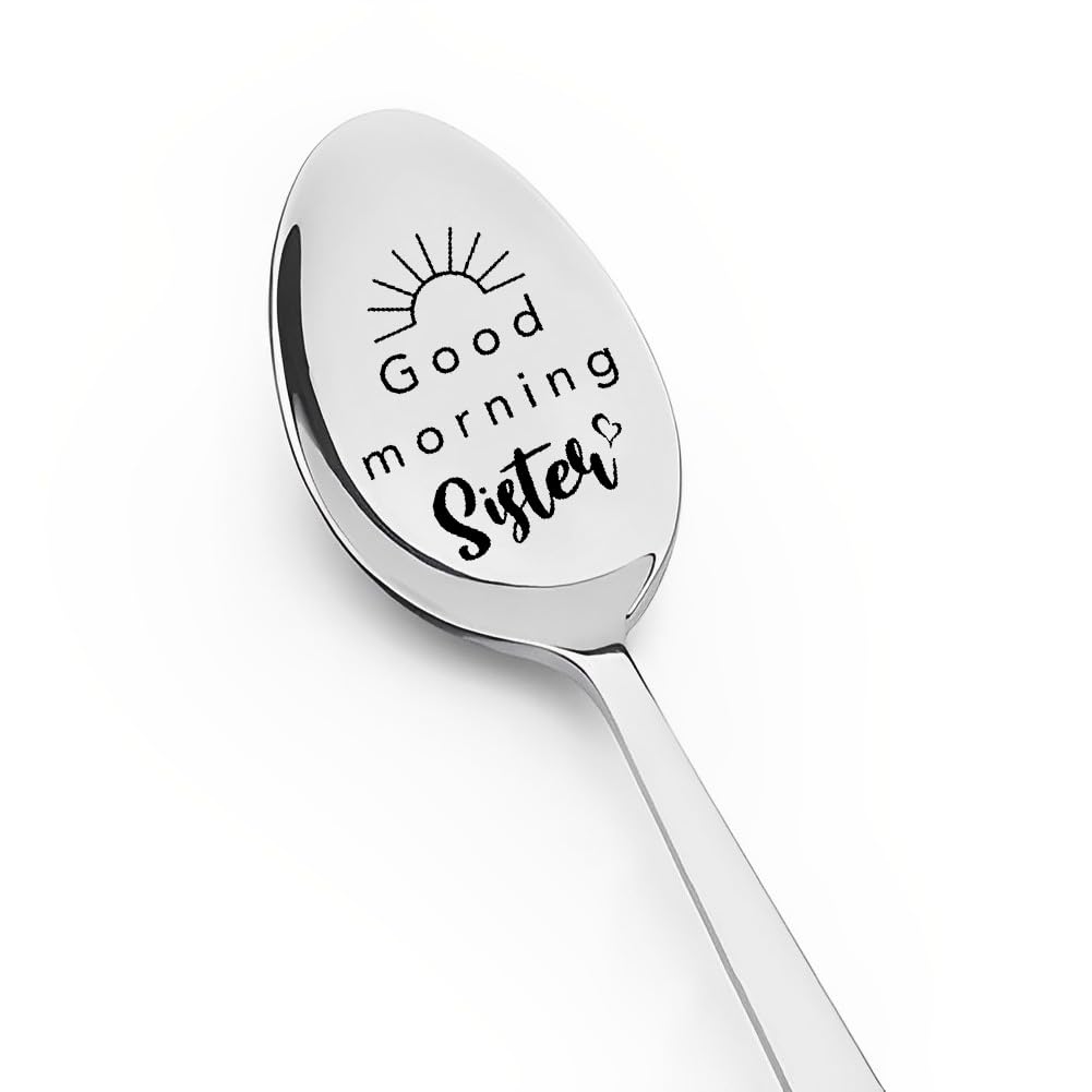 Sister Birthday Gifts from Sister Brother - Good Morning Sister Spoon - Teaspoon Cereal Coffee Spoons for Women Sisters - Sisters Big Little Sister
