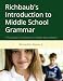 Richbaub's Introduction to Middle School Grammar: A Foundation in Grammar for Middle School Writers