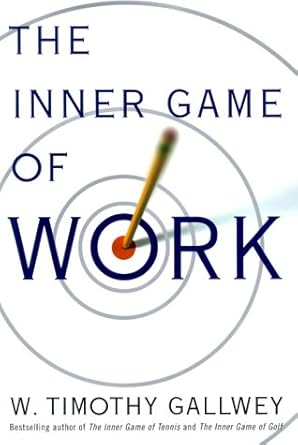 The Inner Game of Work