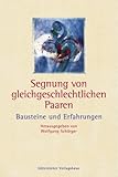 Segnung von gleichgeschlechtlichen Paaren. Bausteine und Erfahrungen.