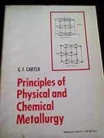 Principles of physical and chemical metallurgy 0871700808 Book Cover