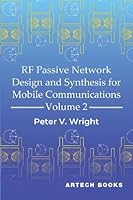 RF Passive Network Design and Synthesis for Mobile Communications - Volume 2 1685690912 Book Cover