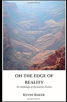 On the Edge of Reality : An Anthology of Speculative Fiction