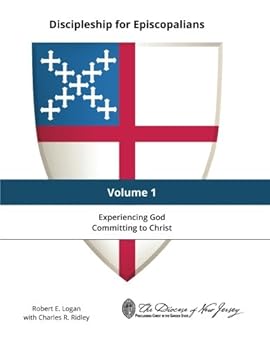 Paperback Discipleship for Episcopalians Volume 1: Experiencing God, Committing to Christ Book