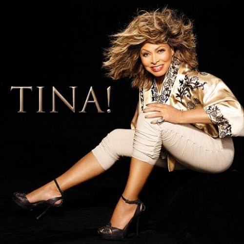 Tina!: Tina Turner, Frank Ricotti, Guy Chambers, Tim VanDerKuil
