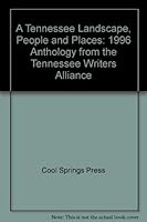 A Tennessee Landscape, People and Places: 1996 Anthology from the Tennessee Writers Alliance 1888608323 Book Cover