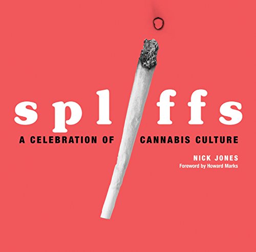 Spliffs: A Celebration of Cannibis Culture