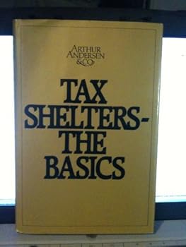 Tax Shelters: The Basics, 1985