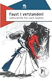  Faust 1 verstanden! Lektürehilfe frei nach Goethe