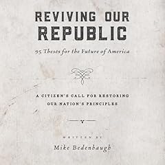 Reviving Our Republic Audiolibro Por Mike Bedenbaugh arte de portada