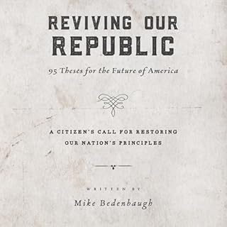 Reviving Our Republic Audiobook By Mike Bedenbaugh cover art