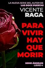 Para vivir hay que morir: Serie Ángeles libro 4
