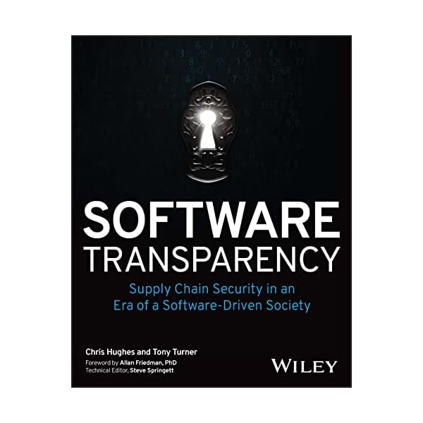 Software Transparency: Supply Chain Security in an Era of a Software-Driven Society 1st Edition