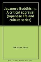 Japanese Buddhism;: A critical appraisal (Japanese life and culture series) B0006BVWBE Book Cover