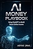 AI Money Playbook: Turn ChatGPT into Your Personal ATM